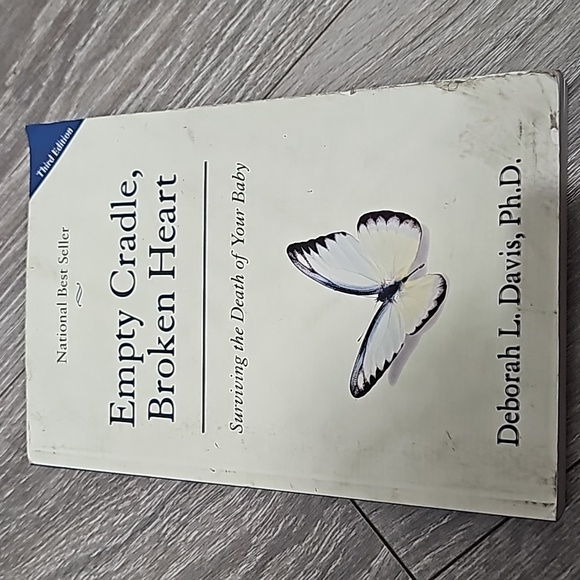 Deborah L. Davis, Ph.D Other - Empty Cradle, Broken Heart Surviving the Death of Your Baby book